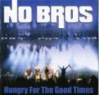 Прикрепленное изображение: No_Bros___Hungry_For_The_Good_Times_front.jpg